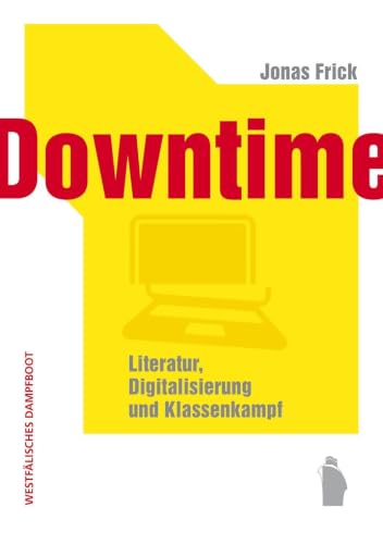 Cover: Downtime Literatur, Digitalisierung und Klassenkampf