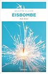 Die Eisbombe: Ein neuer Fall für Spitzenköchin Katharina Schweitzer