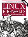 Linux-Firewalls. Ein praktischer Einstieg.
