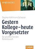 Gestern Kollege - heute Vorgesetzter: So schaffen Sie den Rollentausch