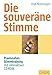 Die souveräne Stimme: Praxisnahes Stimmtraining mit interaktiver CD-ROM