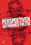 Perspektiven autonomer Politik.