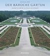 Der barocke Garten. Magie und Ursprung. Andr&eacute; Le Notre in Vaux le Vicomte