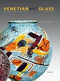 Venetian Art Glass An American Collection 18401970