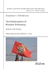 The Politicization of Russian Orthodoxy: Actors and Ideas (Soviet and Post-Soviet Politics and Society 13) (Volume 13)