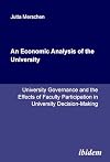 An Economic Analysis of the University: University Governance and the Effects of Faculty Participation in University Decision-Making
