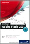 Einstieg in Adobe Flash CS3: Schritt für Schritt zum ersten Flash-Film
