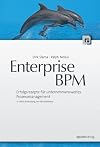 Enterprise BPM Erfolgsrezepte für unternehmensweites Prozessmanagement