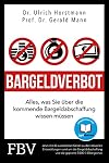 Bargeldverbot: Alles, was Sie &uuml;ber die kommende Bargeldabschaffung wissen m&uuml;ssen