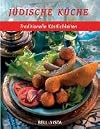 Jüdische Küche. Traditionelle Köstlichkeiten