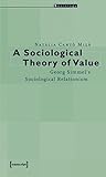 A Sociological Theory Of Value Georg Simmels Sociological Relationism