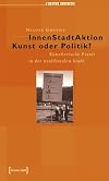 InnenStadtAktion - Kunst oder Politik?
