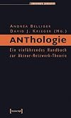 ANThology: Ein einführendes Handbuch zur Akteur-Netzwerk-Theorie