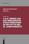 J.D.H. Temme und das preussische Strafverfahren in der Mitte des 19. Jahrhunderts