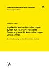Implikationen von Versicherungszyklen für eine wertorientierte Steuerung von Rückversicherungsunternehmen : eine entscheidungs- und spieltheoretische Analyse