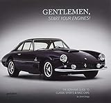 Gentlemen Start Your Engines The Bonhams Guide To Classic Race And Sports Cars