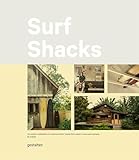 Surf Shacks An Eclectic Compilation Of Surfers Homes From Coast To Coast