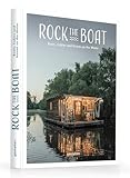Rock The Boat Boats Cabins And Homes On The Water