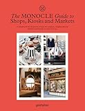 The Monocle Guide To Shops Kiosks And Markets