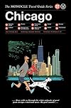 The Monocle Travel Guide to Chicago (Monocle Travel Guide, 37)