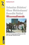 Wissensallmende. Gegen die Privatisierung des Wissens der Welt durch "geistige Eigentumsrechte"