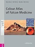 Colour Atlas Of Falcon Medicine