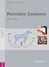 Parasitäre Zoonosen Bild-Text-Atlas