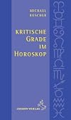 Kritische Grade im Horoskop: Schnelldiagnose und Tiefendeutung