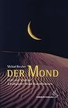 Der Mond. Licht und Schatten astrologischer Mond- Konstellationen.
