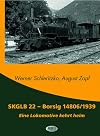 SKGLB 22 - Borsig 14806/1939: Eine Lokomotive kehrt heim!