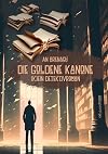 Die goldene Kanone: (K)ein Detektivroman