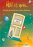 Hoi Et Apres: Manuel De Survie En Suisse Allemand