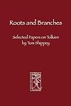 Roots and Branches: Selected Papers on Tolkien