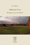Tolkien's View: Windows into his World
