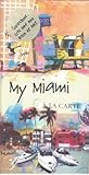 My Miami A La Carte City Map Guidebook And Piece Of Art