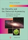 On Chirality and the Universal Asymmetry: Reflections on Image and Mirror Image