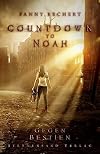 Countdown to Noah (Band 1): Gegen Bestien