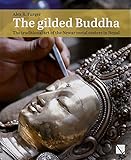 The Gilded Buddha: The Traditional Art of the Newar Metal Casters in Nepal