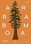 Arborama: The Marvelous World of Trees