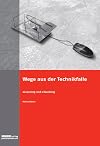 Wege aus der Technikfalle