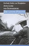 Anna Luise von Schwarzburg, Die letzte F&uuml;rstin