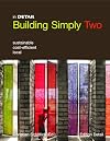 Building Simply Two: Sustainable, Cost-Efficient, Local (in DETAIL)
