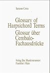 Glossary of harpsichord terms = Glossar über Cembalo-Fachausdrücke
