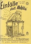 Einfache Nutzung der Sonnenw&auml;rme - 20 Bauanleitungen f&uuml;r viele Zwecke, ausf&uuml;hrliche Anleitung f&uuml;r gute, billige Warmwasseranlagen mit gro&szlig;em Basteltrick-Verzeichnis!