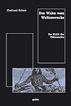 Der Wahn vom Weltsouverän: zur Kritik des Völkerrechts