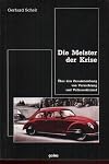 Die Meister der Krise über den Zusammenhang von Vernichtung und Volkswohlstand