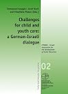 Challenges for child and youth care : a German-Israeli dialogue