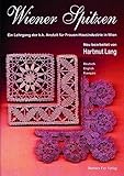 Wiener Spitzen Ein Lehrgang Der Kk Anstalt Fr Frauenhausindustrie In Wien Livre En Allemand