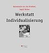 Werkstatt Individualisierung