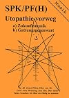 Utopathie vorweg : a) Zukunftsmusik ; b) Gattungsgegenwart ; [In all diesen Fällen führt uns die Tafel ohne Rechnung zum Ziel. Nur einen Faden brauchen wir über sie richtig zu spannen ; Musik]
